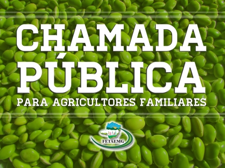 FETAEMG INFORMA – Chamada Pública para agricultura familiar