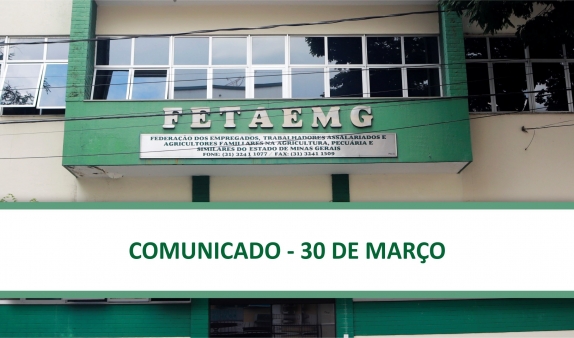 Comunicado Fetaemg – 30 de março