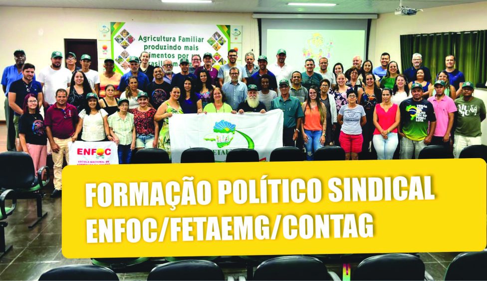 Formação Político Sindical ENFOC/FETAEMG/CONTAG acontece em Minas Gerais