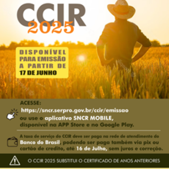 O Certificado de Cadastro de Imóvel Rural (CCIR) para o exercício de 2025 já está disponível para emissão a partir desta terça, 17 de junho, no portal do Incra.