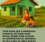 PNHR: Programa viabiliza a construção e reforma de moradias nas áreas rurais