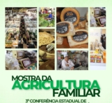 Mostra da Agricultura Familiar valoriza produção rural e fortalece geração de renda no campo