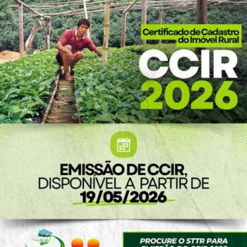 A partir de 19 de maio de 2026, estará disponível a emissão do Certificado de Cadastro de Imóvel Rural (CCIR) 2026.