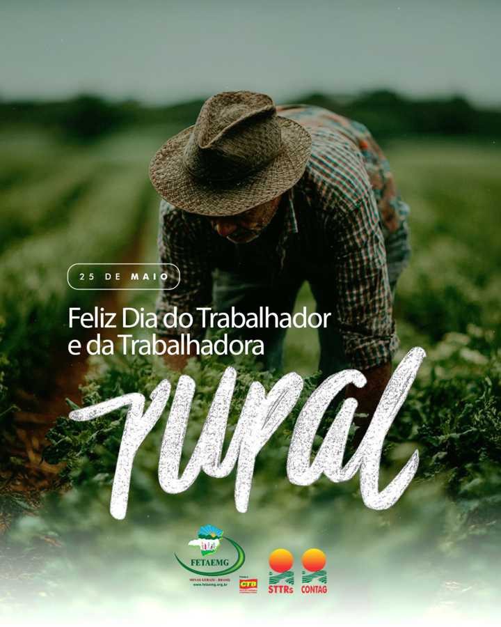Neste 25 de maio, Dia do Trabalhador e da Trabalhadora Rural