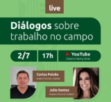 Convidamos você para participar da live Orientações do Ministério do Trabalho para a safra e trabalho rural, que será realizada no dia 02/07, às 17h, pelo YouTube.